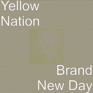 Brand New Day - Yellow Nation