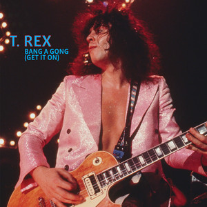 Bang A Gong (Get It On) (Electric Version) - T. Rex | Song Album Cover Artwork