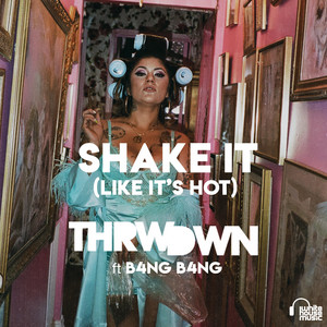 Shake It (Like It's Hot) - THRWDWN
