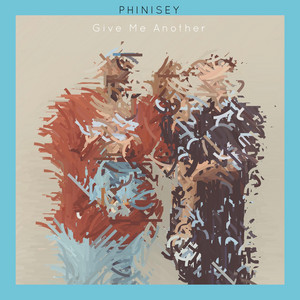 Give Me Another - Phinisey | Song Album Cover Artwork