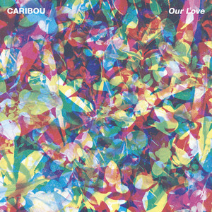 Your Love Will Set You Free - Caribou