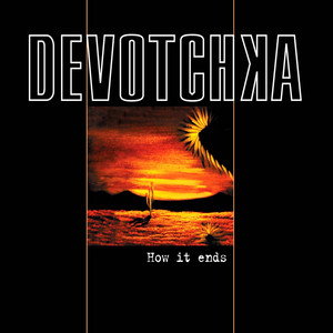 How It Ends DeVotchKa | Album Cover