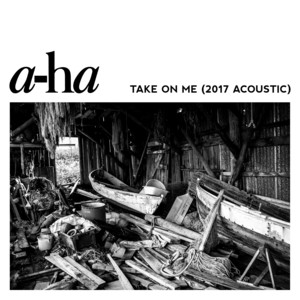 Take On Me - 2017 Acoustic - a-ha | Song Album Cover Artwork