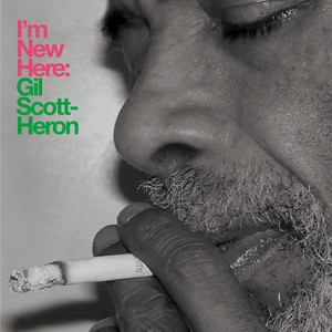 I'm New Here - Gil Scott-Heron | Song Album Cover Artwork