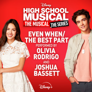 Even When / The Best Part (From "High School Musical: The Musical: The Series" Season 2) - Olivia Rodrigo | Song Album Cover Artwork
