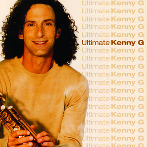 My Heart Will Go On (Love Theme from "Titanic") - Kenny G | Song Album Cover Artwork