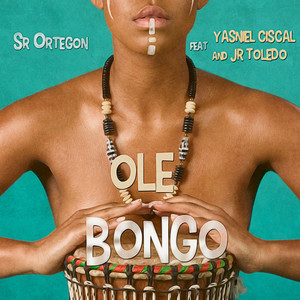 Ole Bongo - Sr Ortegon | Song Album Cover Artwork