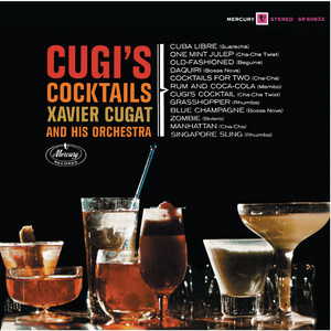 One Mint Julep (Cha-Cha Twist) - Xavier Cugat & His Orchestra