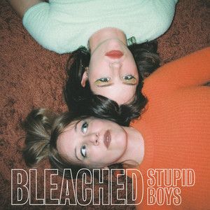 Stupid Boys - Bleached | Song Album Cover Artwork