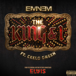 The King and I (feat. CeeLo Green) [From the Original Motion Picture Soundtrack ELVIS] - Eminem