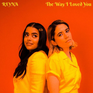 The Way I Loved You REYNA | Album Cover