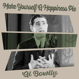 Make Yourself a Happiness Pie Al Bowlly | Album Cover