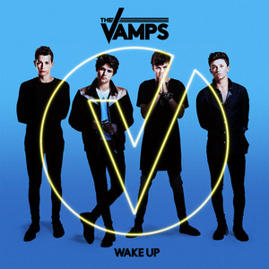 Wake Up - The Vamps | Song Album Cover Artwork