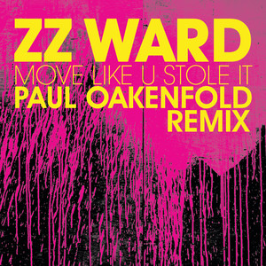 Move Like U Stole It - Paul Oakenfold Radio Remix - ZZ Ward | Song Album Cover Artwork