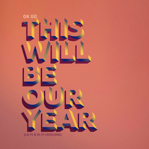 This Will Be Our Year - Lo-Fi Version - OK Go | Song Album Cover Artwork