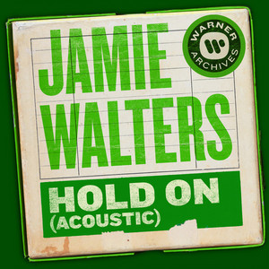 Hold On - Acoustic - Jamie Walters
