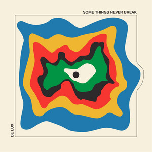 Some Things Never Break - De Lux | Song Album Cover Artwork