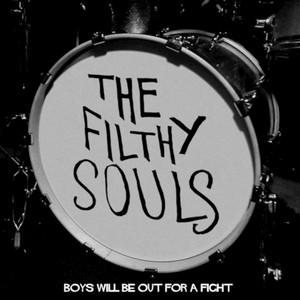 The Boys Will Be Out For A Fight - The Filthy Souls | Song Album Cover Artwork