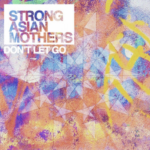 Don't Let Go - Strong Asian Mothers | Song Album Cover Artwork