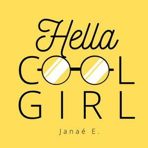 Hella Cool Girl - Janaé E. & Starlighter Sync | Song Album Cover Artwork