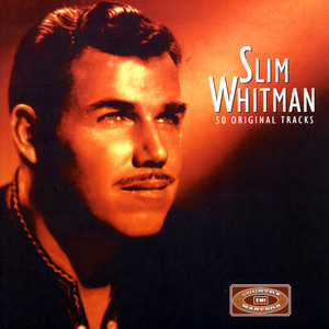 You Have My Heart - Slim Whitman