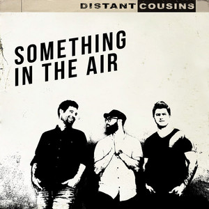Something in the Air - Distant Cousins | Song Album Cover Artwork
