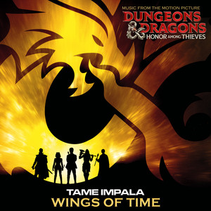 Wings Of Time - From the Motion Picture Dungeons & Dragons: Honor Among Thieves - Tame Impala | Song Album Cover Artwork