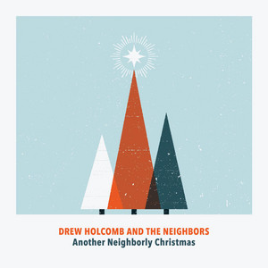 Christmas for You and Me - Drew Holcomb & The Neighbors | Song Album Cover Artwork