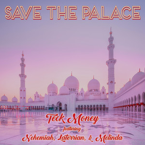 Save The Palace - Teck Money