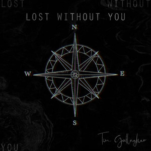 Lost Without You Tim Gallagher | Album Cover