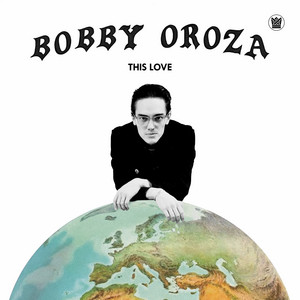 This Love - Bobby Oroza | Song Album Cover Artwork