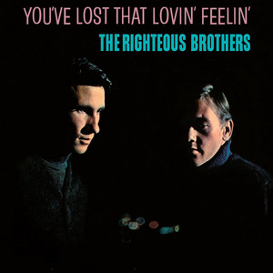 You've Lost That Lovin' Feelin' - The Righteous Brothers | Song Album Cover Artwork