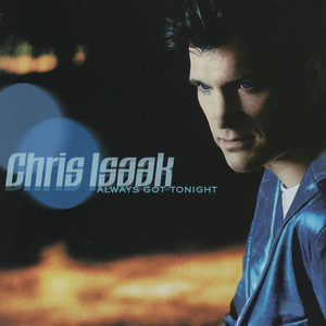 Life Will Go On - Chris Isaak | Song Album Cover Artwork