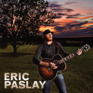 Here Comes Love - Eric Paslay