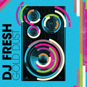 Gold Dust - Radio Edit - DJ Fresh | Song Album Cover Artwork