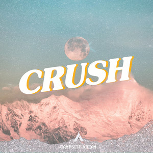 Crush - Campsite Dream