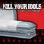 This Is Not Goodbye, Just Goodnight - Kill Your Idols