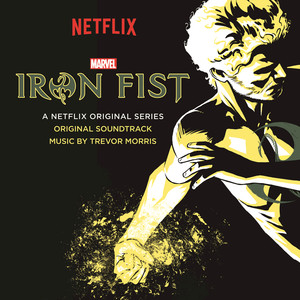 Iron Fist Main Titles Trevor Morris | Album Cover