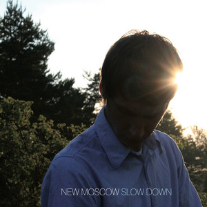 Slow Down - New Moscow | Song Album Cover Artwork
