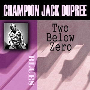 The Blues Got Me Rockin' - Champion Jack Dupree