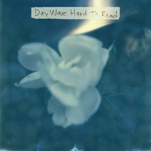 Hard to Read - Day Wave | Song Album Cover Artwork