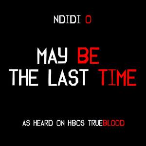May Be the Last Time - Ndidi Onukwulu | Song Album Cover Artwork