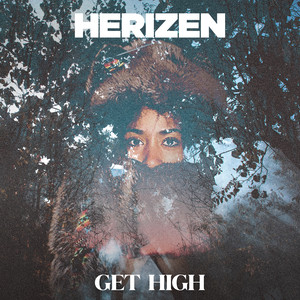 Get High - Herizen | Song Album Cover Artwork