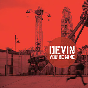 You're Mine - Devin | Song Album Cover Artwork