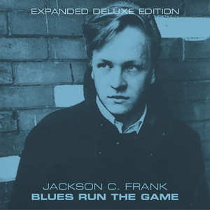Blues Run the Game - Jackson C. Frank | Song Album Cover Artwork