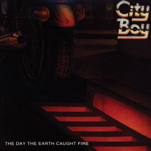 The Day the Earth Caught Fire - City Boy | Song Album Cover Artwork