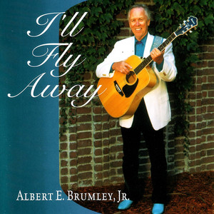 I'll Fly Away - Albert E Brumley Jr | Song Album Cover Artwork