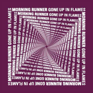 Gone Up In Flames - Morning Runner | Song Album Cover Artwork
