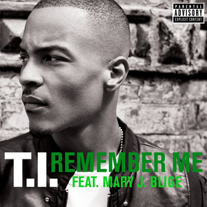 Remember Me - T.I. | Song Album Cover Artwork