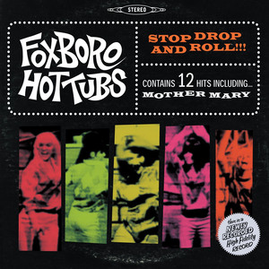 Stop Drop and Roll - Foxboro Hottubs